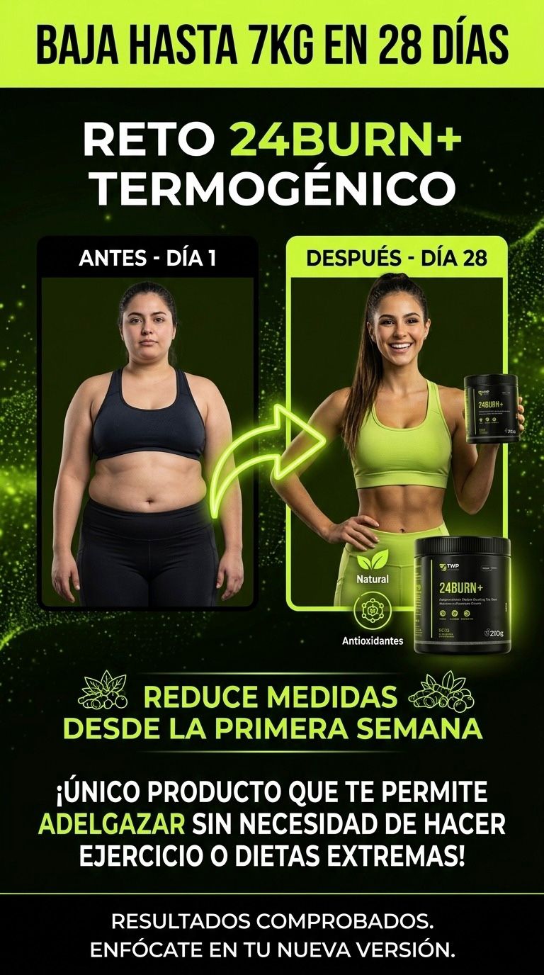 QUEMADOR DE GRASA | 24 BURN | Tu dosis diaria de juventud