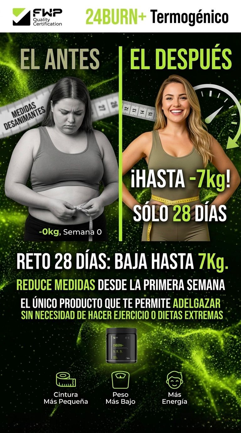 QUEMADOR DE GRASA | 24 BURN | Tu dosis diaria de juventud